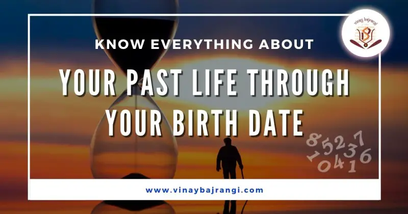 Know Everything about Your Past Life Through Your Birth Date (1)-ab97260f