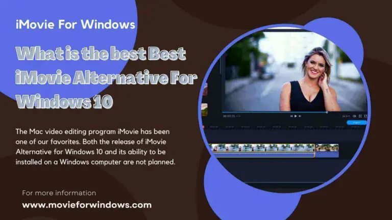 What is the best Best iMovie Alternative For Windows 10