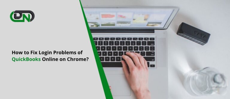 How to Fix Login Problems of QuickBooks Online on Chrome?