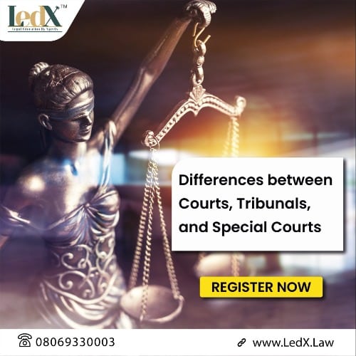 Differences between courts, tribunals, and special courts