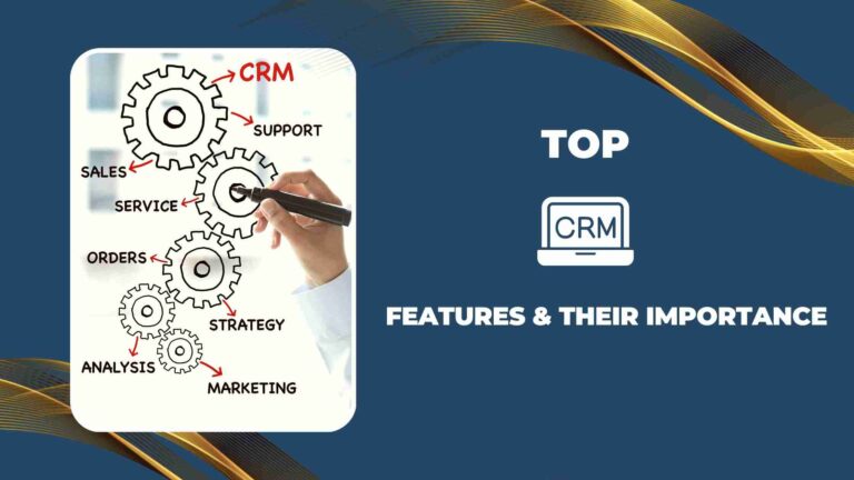Top CRM features and their importance