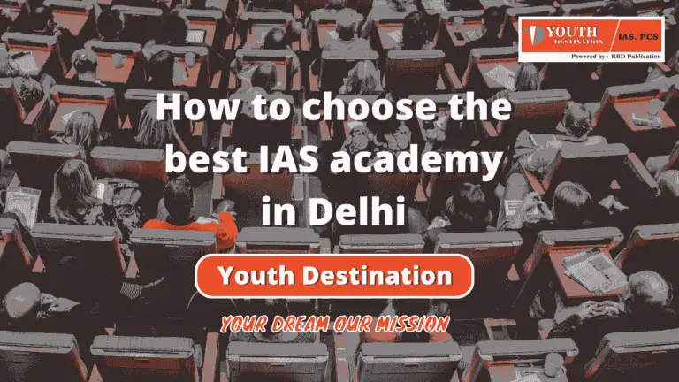 How to choose the best IAS academy in Delhi