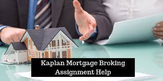 Kaplan Mortgage Broking Assignment Help online By Professionals