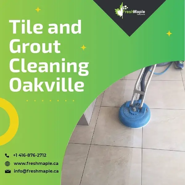 Tile and Grout Cleaning Oakville at Its Best