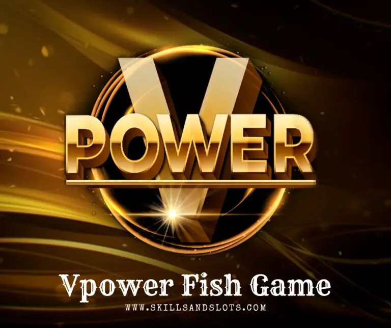 Vpower Gives You The Power To Play And Enjoy The Online Fish Game