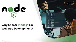 Why Choose Node.js For Web App Development