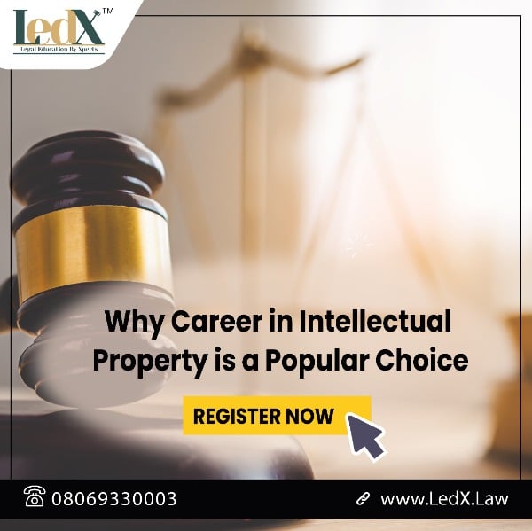 Why career in Intellectual property is a popular choice?