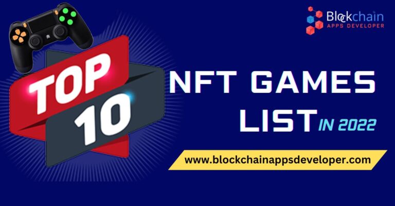 Top 10 Trending NFT Games List | How to Make an NFT Game? – Detailed Guide