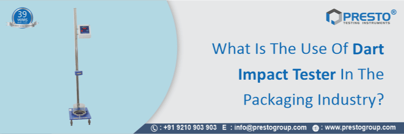 What is the use of dart impact tester in the packaging industry-63999364