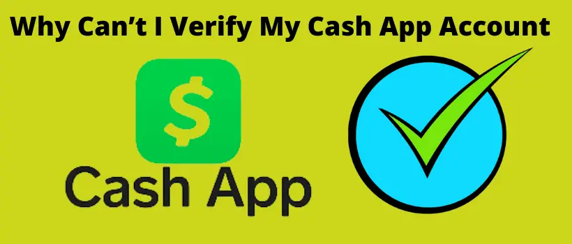 Why Can’t I Verify My Cash App Account-c7fe3088