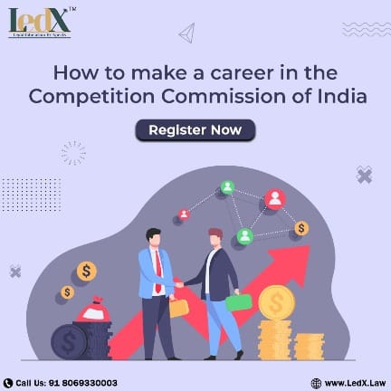 How to make a career in the Competition Commission of India?