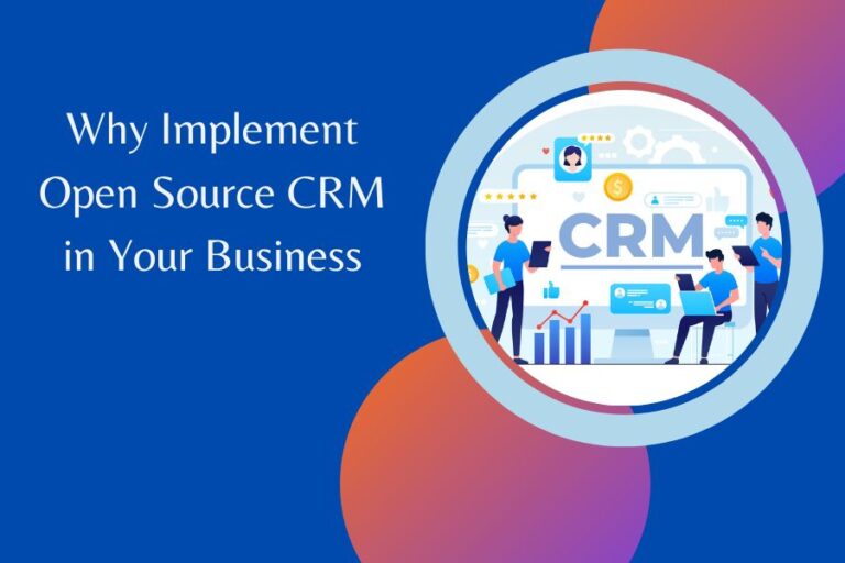 Why Implement Open Source CRM in Your Business