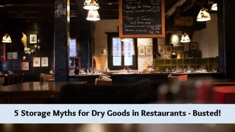 5 Storage Myths for Dry Goods in Restaurants – Busted!