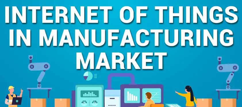 IoT in Manufacturing Market-e7661c2b