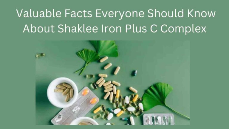 Valuable Facts Everyone Should Know About Shaklee Iron Plus C Complex