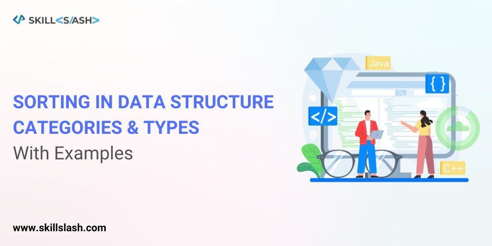 Sorting in Data Structure Categories & Types [With Examples-1baaa4cf