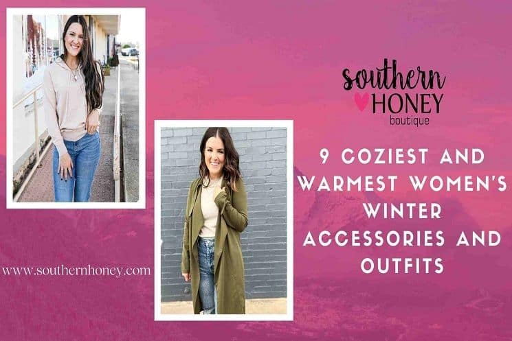 9 Coziest and Warmest Women’s Winter Accessories and Outfits