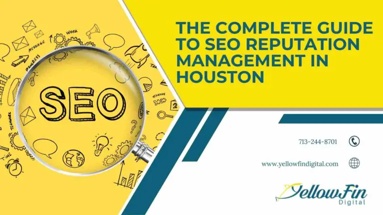 The Complete Guide to SEO Reputation Management in Houston