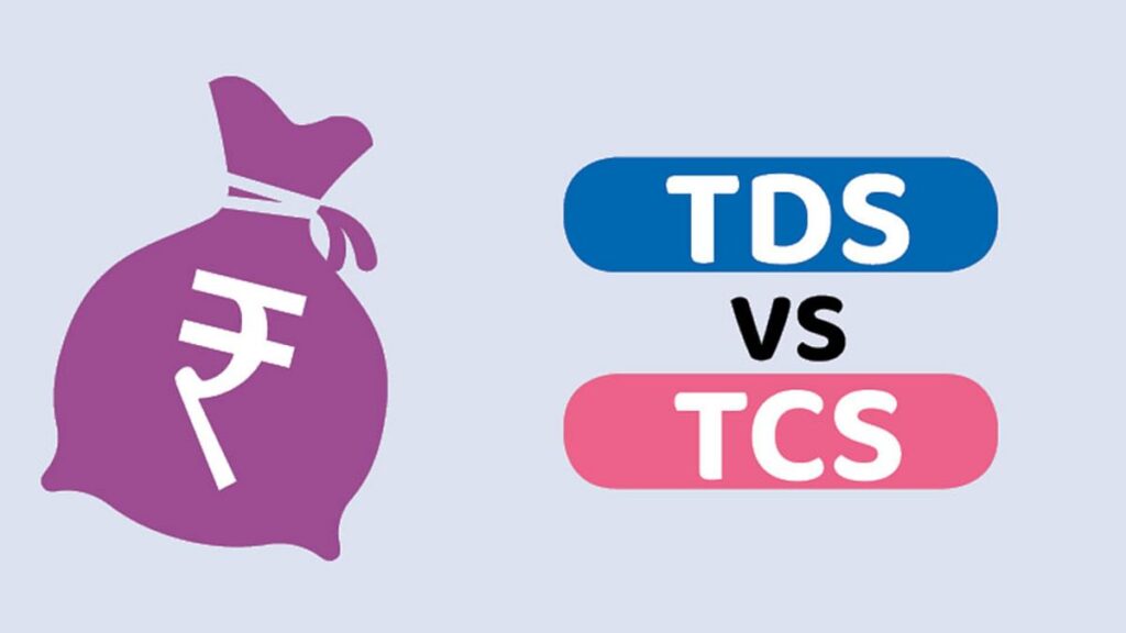 What Are TDS And TCS? Difference Between TDS And TCS All You Need To ...