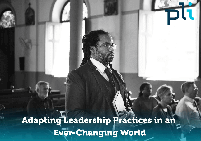 Adapting Leadership Practices in an Ever-Changing World