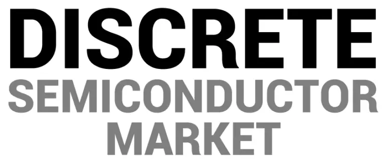 Discrete Semiconductor Market Latest Developments, Opportunities and Global Share