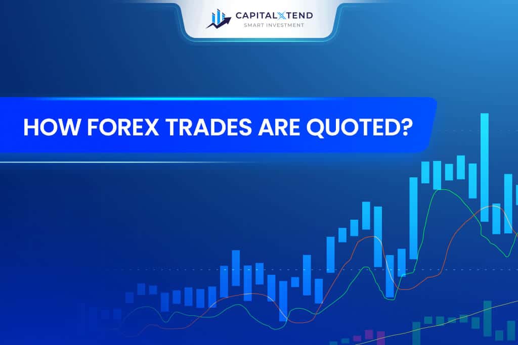 How-forex-trades-are-quoted - CapitalXtend-f26525fe