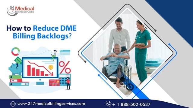 How To Reduce DME Billing Backlogs?