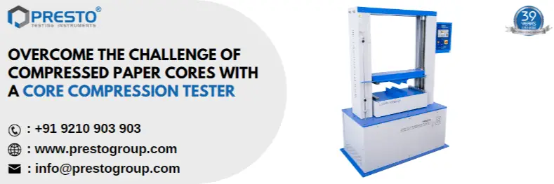 Overcome the challenge of compressed paper cores with a core compression tester (1)-771a519d