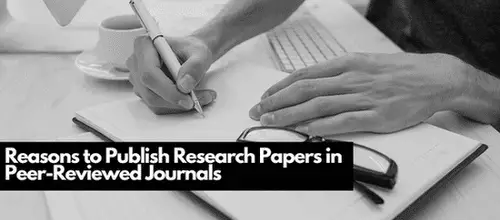 Reasons to Publish Research Papers in Peer-Reviewed Journals