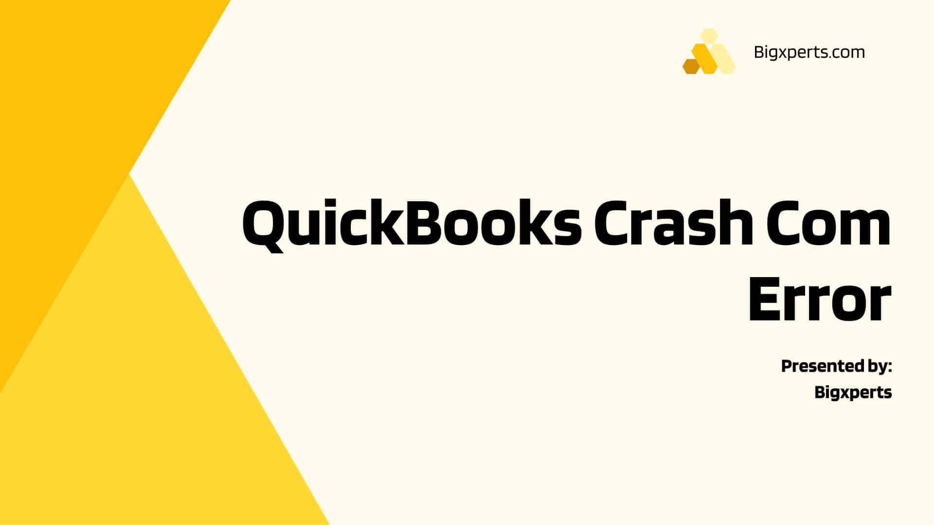 QuickBooks Crash Com Error-66866f73