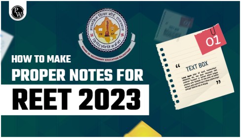 How To Make Proper Notes For REET 2023?