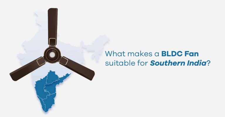 What makes a BLDC fan suitable for southern India?