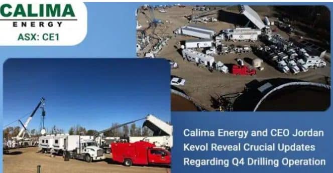 Calima Energy and CEO Jordan Kevol Reveal Crucial Updates Regarding Q4 Drilling Operation