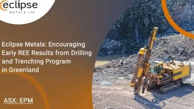 Eclipse Metals: Encouraging Early REE Results from Drilling and Trenching Program in Greenland