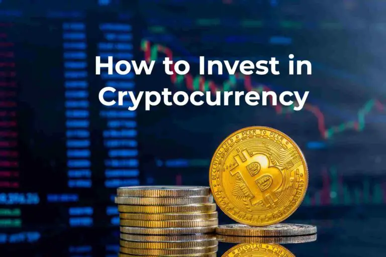 How to Invest in Cryptocurrency