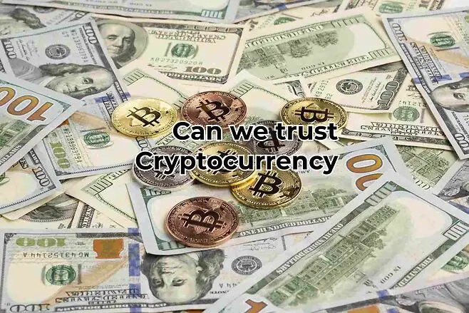 Can we trust cryptocurrency?