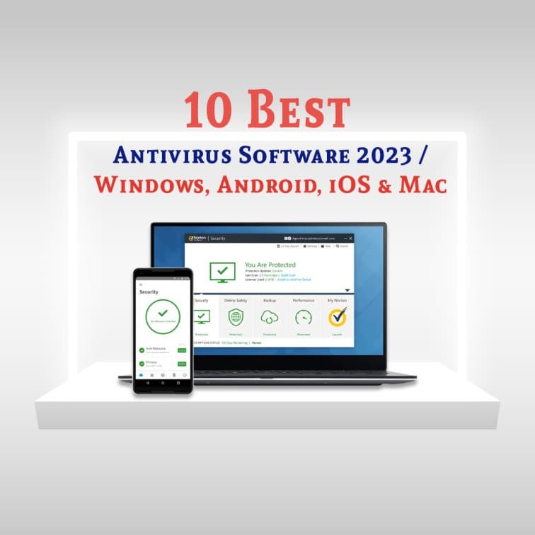 10 Best Antivirus Software 2023 | Windows, Android, iOS & Mac