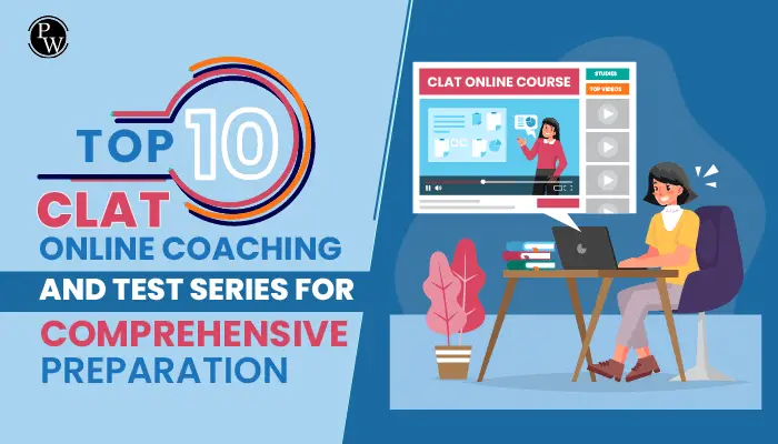 Top 10 CLAT Online Coaching and Test Series for Comprehensive Preparation