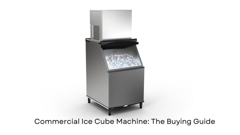 Commercial Ice Cube Machine: The Buying Guide