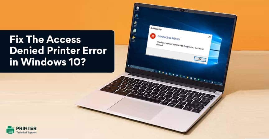 Fix The Access Denied Printer Error in Windows 10 (1)-d1b81a91