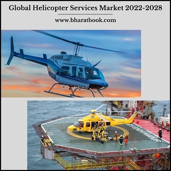 Global Helicopter Services Market, Forecast & Opportunities, 2022-2028