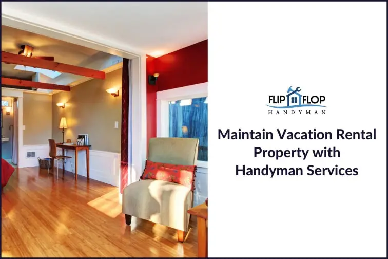 Maintain Vacation Rental Property with Handyman Services-02a954f3