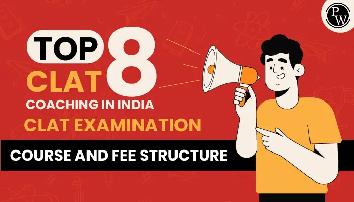 8 Top CLAT coaching in india | CLAT examination course and Fee structures