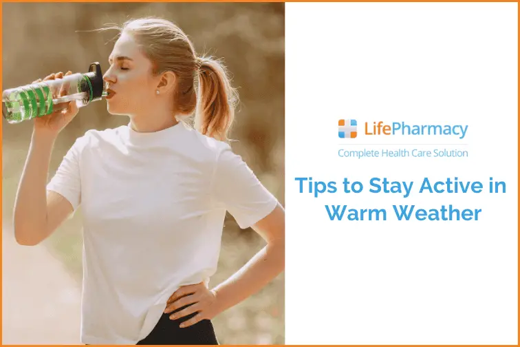 Tips to Stay Active in Warm Weather