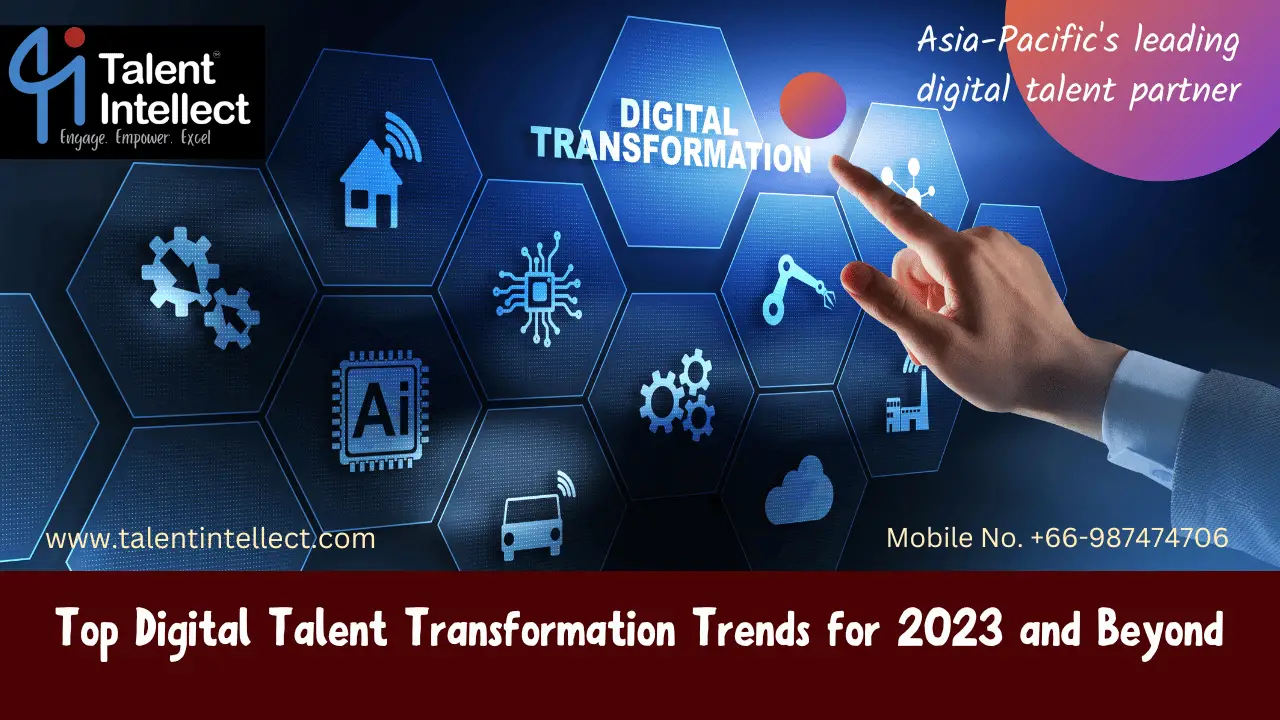 Top Digital Talent Transformation Trends for 2023 and Beyond - TheOmniBuzz