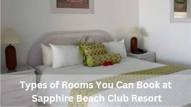 Different Types of Rooms you can book in a St. Martin Resort