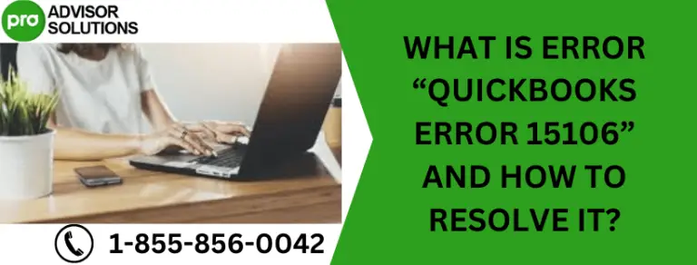 WHAT IS ERROR “QUICKBOOKS ERROR 15106” AND HOW TO RESOLVE IT?