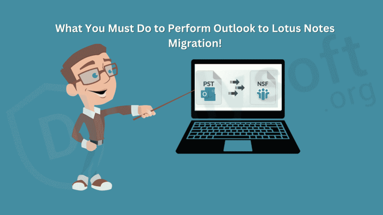 What You Must Do to Perform Outlook to Lotus Notes Migration!