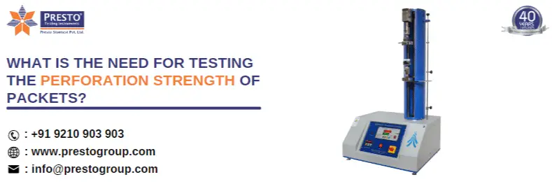 What is the need for testing the perforation strength of packets-af6100e4