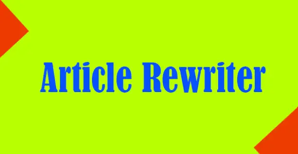 How to Pick the Best Article Rewriter for Your Needs in 2023